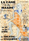 La Dame de chez Maxim - Théâtre de La Jonquière