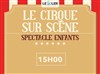 Cirque sur scène - Salle François Calvet