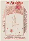 Les Ardents, conte macabre - Théâtre du Soleil - Petite salle - La Cartoucherie