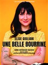 Elise Giuliani dans Une belle bourrine - Sale Histoire