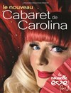 Le Nouveau Cabaret de Carolina - La Nouvelle Eve