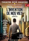 L'invention de nos vies - Théâtre Gaîté Rive Gauche