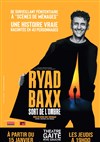 Ryad Baxx sort de l'ombre - Théâtre Gaîté Rive Gauche