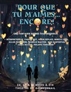 Pour que tu m'aimes... encore ! - Théâtre du Gouvernail