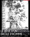Le rêve d'un drôle d'homme - Théâtre de Nesle - petite salle