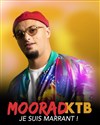 Moorad KTB dans Je suis marrant - Broadway Comédie Café