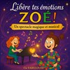 Libère tes émotions Zoé ! - Théâtre de l'Embellie