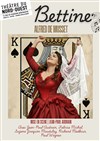 Bettine - Théâtre du Nord-Ouest