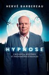 Affiche de Hervé Barbereau dans Hypnose : Croyances, Mystères et Phénomènes étranges