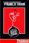 La Tragique et Lamentable Histoire de Pyrame et Thisbé - Théâtre de Ménilmontant - Salle Guy Rétoré