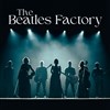The Beatles Factory : Days in a life - Palais des Congrès de Versailles