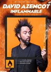 David Azencot dans Inflammable - L'Entrepot