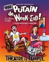 Putain de week-end ! - Apollo Théâtre - Salle Apollo 90 