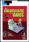 Mon colocataire est une garce - Laurette Théâtre Avignon - Grande salle