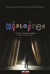 Histoires, la pièce improvisée - Théâtre Le Bout