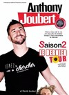Anthony Joubert dans Saison 2 - Salle des fêtes de Suze-La-Rousse