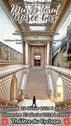 Musée haut, musée bas - Théâtre du Cyclope