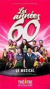 Les Années 60 - Théâtre de la Tour Eiffel
