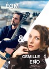ÉOM et Camille Eno - En concert - Le Solo