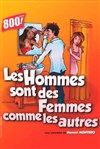 Les hommes sont des femmes comme les autres - Théâtre à l'Ouest