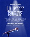 P'tit Bazar (Comedy Club débutant & test de blagues) - Le Bazar