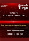 L'Aleph Tango & Labyrinthes - Les Rendez-vous d'ailleurs