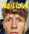 Kevin Robin dans N°2 - La Compagnie du Café-Théâtre - Petite salle