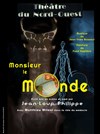 Monsieur le Monde - Théâtre du Nord-Ouest