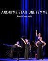 Anonyme était une femme - Théâtre de l'Opprimé