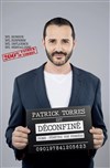 Patrick Torrès dans Patrick Torrès est déconfiné - Château du Martinet 