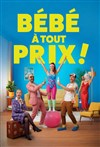 Bébé à tout prix - Théâtre du Marais