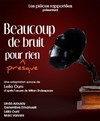 Beaucoup de bruit pour presque rien - Théo Théâtre - Salle Théo