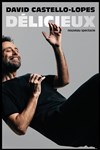 David Castello-Lopes dans Délicieux - CEC - Théâtre de Yerres