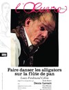 Faire danser les alligators sur la flûte de Pan - Théâtre de l'Oeuvre