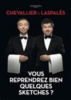 Chevallier et Laspalès dans Vous reprendrez bien quelques sketches ? - L'Olympia