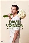 Affiche de David Voinson dans Avant Nous