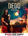 Dedo dans Biafine - Le Grand Point Virgule - Salle Apostrophe
