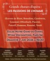 Grands choeurs d'opéras - Les passions de l'homme - Église Notre-Dame-du-Travail