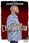 Julien Essome dans C'est gangsta - Théâtre de Dix Heures