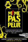 Même pas peur - Théâtre à l'Ouest Auray