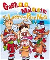 Gabilolo, Malolotte et la lettre du Père Noël - Le Théâtre de Jeanne