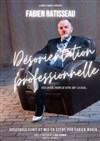 Fabien Ratisseau dans Désorientation professionnelle - Acte 2 Théâtre