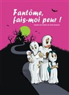 Fantôme, fais-moi peur ! - La Comédie du Mas