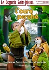 L'ours perché - La Comédie Saint Michel - petite salle 