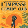 L'Impasse Comedy Club - Théâtre de l'Impasse