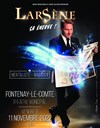 Larsène dans Ca énerve ! - Théatre Municipal de Fontenay le Comte