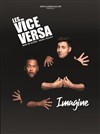 Les Vice Versa dans Imagine - Espace Gerson