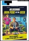 Au secours mon père est un geek - Laurette Théâtre Avignon - Grande salle