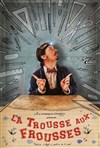 La trousse aux frousses ! - Au Petit Théâtre De Templeuve