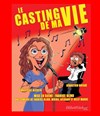 Le casting de ma vie - Salle des fêtes de Villebarou